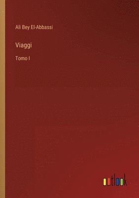 Ali Bey El-Abbassi - Viaggi, Häftad