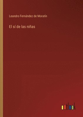 Leandro Fernández de Moratín - sí de las niñas, Häftad
