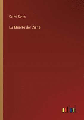 Carlos Reyles - La Muerte del Cisne, Häftad