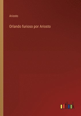 Ariosto - Orlando furioso por Ariosto, Häftad