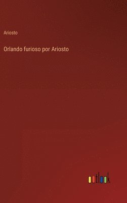 Ariosto - Orlando furioso por Ariosto, Inbunden