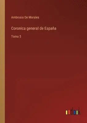 Ambrosio De Morales - Coronica general de España, Häftad. Tillgänglighet: Lägg i varukorg