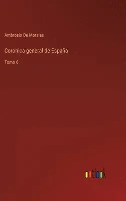 Ambrosio De Morales - Coronica general de España, Inbunden. Tillgänglighet: Lägg i varukorg