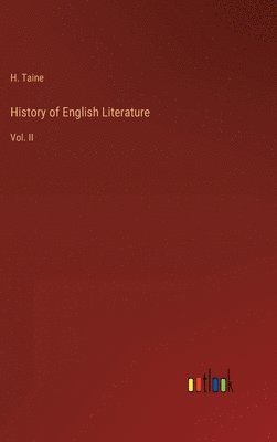 H Taine - History of English Literature, Inbunden