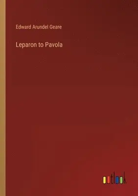 Edward Arundel Geare - Leparon to Pavola, Häftad. Tillgänglighet: Lägg i varukorg