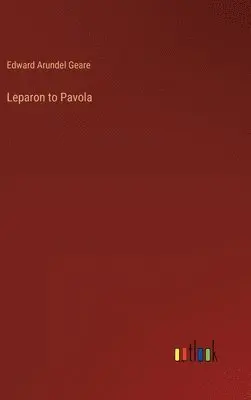 Edward Arundel Geare - Leparon to Pavola, Inbunden. Tillgänglighet: Lägg i varukorg