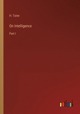 H Taine - On Intelligence, Häftad