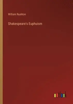 William Rushton - Shakespeare's Euphuism, Häftad. Tillgänglighet: Lägg i varukorg