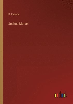 B L Farjeon - Joshua Marvel, Häftad