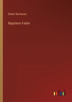 Robert Buchanan - Napoleon Fallen, Häftad