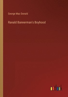 George Mac Donald - Ranald Bannerman's Boyhood, Häftad