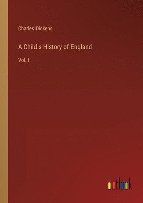 Charles Dickens - Child's History of England, Häftad