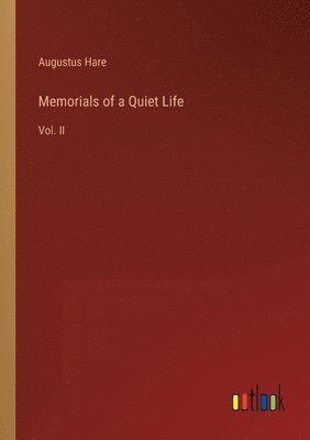 Augustus Hare - Memorials of a Quiet Life, Häftad. Tillgänglighet: Lägg i varukorg