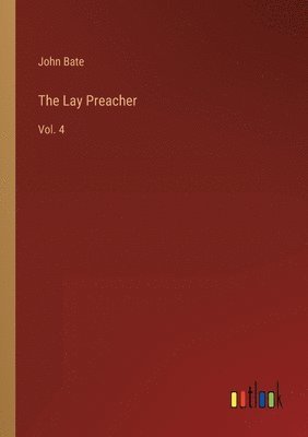 John Bate - Lay Preacher, Häftad