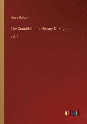 Henry Hallam - Constitutional History Of England, Häftad