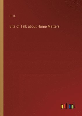 H H - Bits of Talk about Home Matters, Häftad