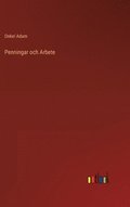 Penningar och Arbete