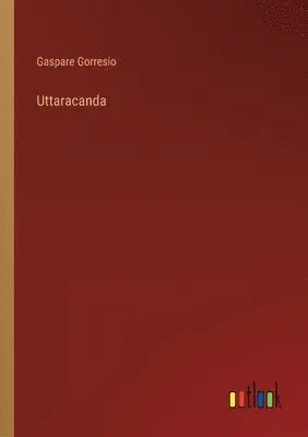 Gaspare Gorresio - Uttaracanda, Häftad. Tillgänglighet: Lägg i varukorg