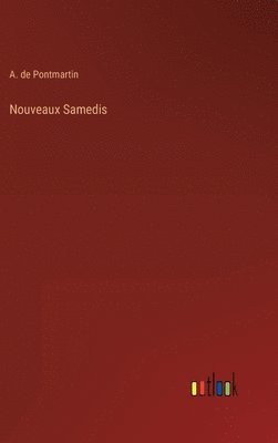 Armand De Pontmartin - Nouveaux Samedis, Inbunden