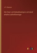 Om Fenyl- och Etylsulfacetsyror och deraf erhallna sulfonföreningar