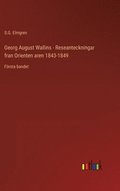 Georg August Wallins - Reseanteckningar fran Orienten aren 1843-1849