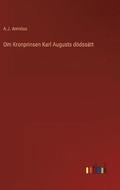 Om Kronprinsen Karl Augusts ddsstt