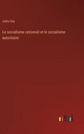 Le socialisme rationnel et le socialisme autoritaire