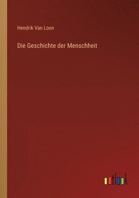 Hendrik Van Loon - Geschichte der Menschheit, Häftad. Tillgänglighet: Lägg i varukorg