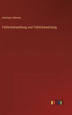 Hermann Weimer - Fehlerbehandlung und Fehlerbewertung, Inbunden