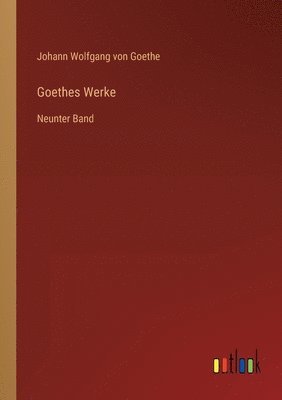 Johann Wolfgang Von Goethe, Johann Wolfgang von Goethe - Goethes Werke, Häftad