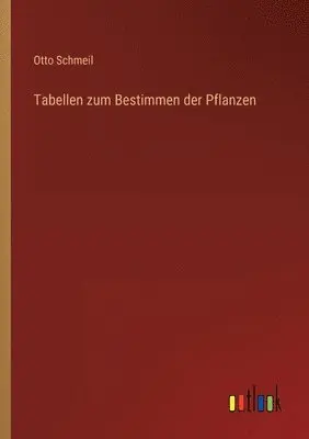 Otto Schmeil - Tabellen zum Bestimmen der Pflanzen, Häftad. Tillgänglighet: Lägg i varukorg