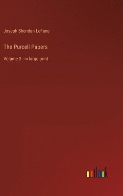 Joseph Sheridan Lefanu - Purcell Papers, Inbunden. Tillgänglighet: Lägg i varukorg