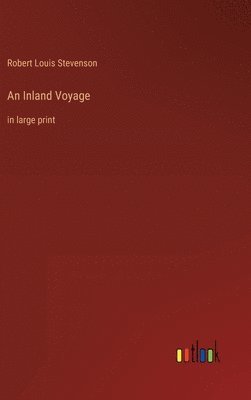 Robert Louis Stevenson - Inland Voyage, Inbunden