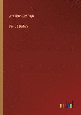 Otto Henne Am Rhyn - Jesuiten, Häftad