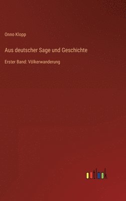 Onno Klopp - Aus deutscher Sage und Geschichte, Inbunden