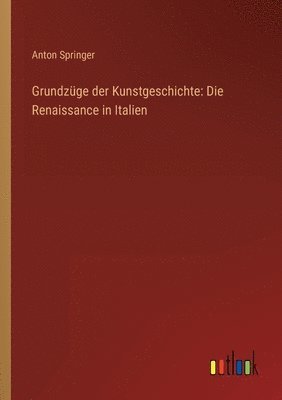 Anton Springer - Grundzüge der Kunstgeschichte, Häftad. Tillgänglighet: Lägg i varukorg