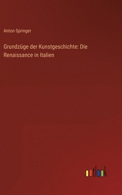 Anton Springer - Grundzüge der Kunstgeschichte, Inbunden. Tillgänglighet: Lägg i varukorg