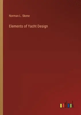 Norman L Skene - Elements of Yacht Design, Häftad. Tillgänglighet: Lägg i varukorg