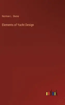 Norman L Skene - Elements of Yacht Design, Inbunden. Tillgänglighet: Lägg i varukorg