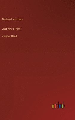 Berthold Auerbach - Auf der Höhe, Inbunden