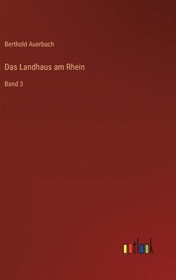 Berthold Auerbach - Landhaus am Rhein, Inbunden