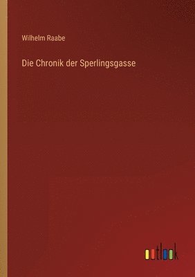 Wilhelm Raabe - Chronik der Sperlingsgasse, Häftad