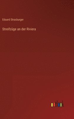 Eduard Strasburger - Streifzüge an der Riviera, Inbunden