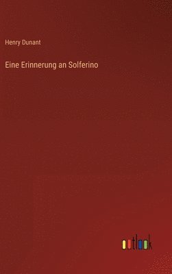 Henry Dunant - Eine Erinnerung an Solferino, Inbunden. Tillgänglighet: Lägg i varukorg
