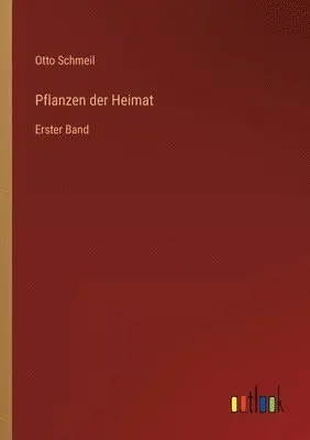 Otto Schmeil - Pflanzen der Heimat, Häftad. Tillgänglighet: Lägg i varukorg