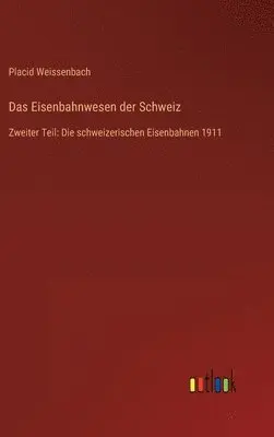 Placid Weissenbach - Eisenbahnwesen der Schweiz, Inbunden. Tillgänglighet: Lägg i varukorg