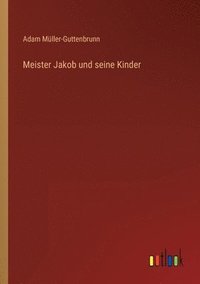 Meister Jakob und seine Kinder