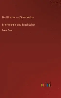 Fürst Hermann Von Pückler-Muskau - Briefwechsel und Tagebücher, Inbunden. Tillgänglighet: Lägg i varukorg