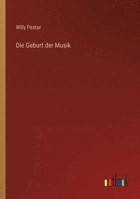 Willy Pastor - Geburt der Musik, Häftad