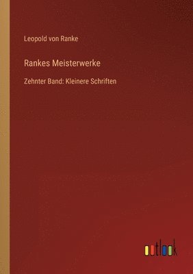 Leopold Von Ranke - Rankes Meisterwerke, Häftad